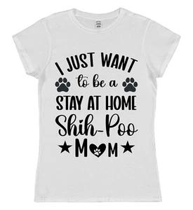 Stay at Home Shih-Poo Mum T-Shirt Funny Dog Lover Gift Mama Mom Fitted/Unisex - Picture 1 of 8