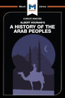 A History of the Arab Peoples (The Macat Library) by Brown, J. A. O. C.
