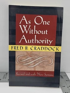 As One Without Authority Craddock Fourth Edition Revised & with New Sermons - Picture 1 of 11