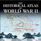 Historical Atlas Of World War Ii By Swanston, Alexander