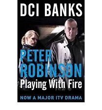 DCI Banks: Playing with Fire, Robinson, Peter, Used; Good Book