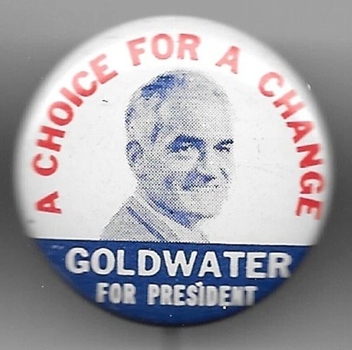 Goldwater a Choice for a Change Presidential Political Campaign Pin - Image 1 of 1