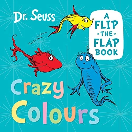 Dr. Seuss - Crazy Colours   A Flip-the-Flap Book - New Board book - Y245z - Image 1 of 1
