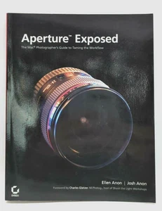 Aperture Exposed: The Mac Photographer's Guide to Taming the Workflow By Anon - Picture 1 of 9