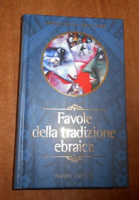 FAVOLE DELLA TRADIZIONE EBRAICA Grandi Classici della Fiaba Fabbri 2002 - Immagine 1 di 4