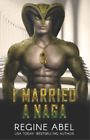 Regine Abel I Married A Naga (Paperback) Prime Mating Agency