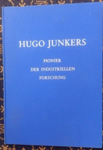 HUGO JUNKERS~PIONIER DER INDUSTRIELLEN FORSCHUNG~1968~~ - Picture 1 of 20