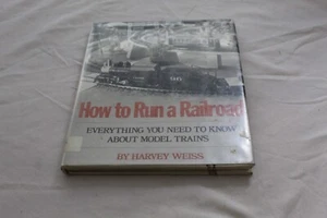 How to Run a Railroad Everything you need Model Trains 1977 1st By Harvey Weiss - Picture 1 of 4