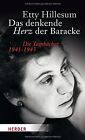 Das Denkende Herz Der Baracke: Die Tagebücher 1941-19... | Book | Condition Good
