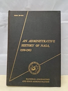 An Administrative History of NASA, 1958-1963, by Robert L. Rosholt SP-4101. 1966 - Imagen 1 de 11