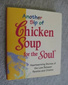 1997 Another Sip of Chicken Soup for the Soul Tiny Book 4" H Parents & Children - Picture 1 of 7