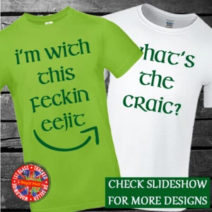 Funny Irish Phrase T-shirts, Unisex, Matching, Gift, Eejit, Craic, St. Patricks - Picture 1 of 24