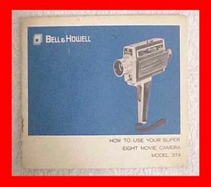 BELL & HOWELL MODEL 374 SUPER 8 MOVIE FILM CAMERA OWNERS MANUAL BOOKLET - Picture 1 of 2