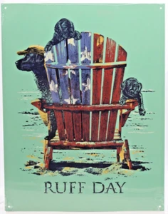 Ruff Day Metal Sign Sealed In Plastic - Picture 1 of 4