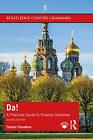 Da!: A Practical Guide To Russian Grammar (Rout, Filosofova..