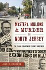 Mystery, Millions & Murder in North Jersey by John E O'Rourke: New