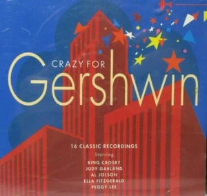 CRAZY FOR GERSHWIN: 16 CLASSIC RECORDINGS - Bing Crosby, Judy Garland etc - CD - Picture 1 of 2