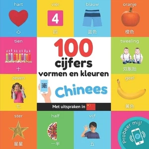 100 cijfers, vormen en kleuren in het Chinees: Tweetalig fotoboek for kinderen:  - Picture 1 of 1