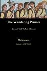 Aragon - The Wandering Princes - New paperback or softback - J555z