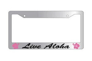 Chrome License Plate Frame LIVE ALOHA w/HIBSCUS Auto Accessory - Picture 1 of 1