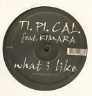 TI.PI.CAL. - What I Like, Feat. Kimara - LUP