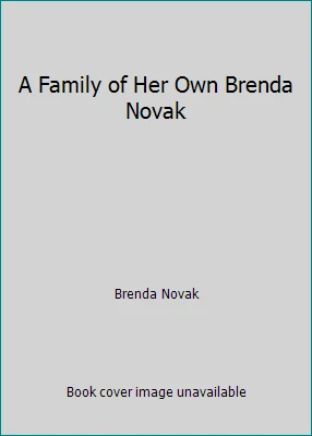 A Family of Her Own by Brenda Novak - Image 1 of 1