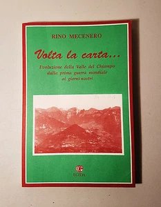 Volta la carta. Evoluzione della VALLE DEL CHIAMPO dalla 1°guerra giorni nostri - Picture 1 of 3