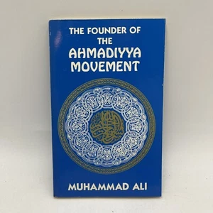 FOUNDER OF THE AHMADIYYA MOVEMENT By Maulana Muhammad Ali (1984 Paperback) - Picture 1 of 2