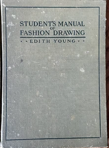 STUDENTENHANDBUCH Modezeichnung Edith Young HB 1919 Dreißig Lektionen mit Diagrammen - Bild 1 von 7