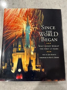 Since the World Began : Walt Disney World the First 25 Years by Jeff Kurtti... - Picture 1 of 1