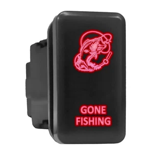 GONE FISHING - Red Backlit Tall Push In Switch  1.54"x 0.83" (Fit: Toyota) - Picture 1 of 6