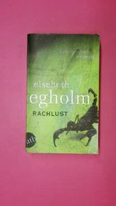 187038 Elsebeth Egholm RACHLUST Dicte Svendsen ermittelt ; Kriminalroman - Bild 1 von 1