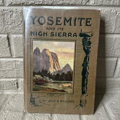 Yosemite and Its High Sierra John H. Williams 1st Edition 1914 Map Signed Beckey - Image 1 of 4