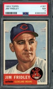 1953 Topps #187 Jim Fridley Indians PSA 7 NM LOOK! SV