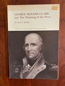 George Rogers Clark and the Winning of the West by Hugh F. Rankin, 1976 - Picture 1 of 1
