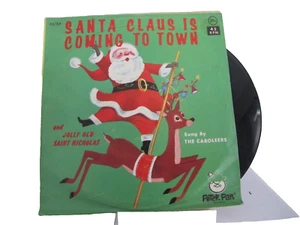 45 RECORD - THE CAROLEERS - SANTA CLAUS IS COMING TO TOWN - Picture 1 of 1