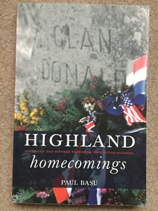 Highland Homecomings: Genealogy and Heritage Tourism in the Scottish.. Basu 2008 - Picture 1 of 12