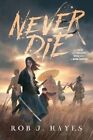 Never Die By Hayes 9780957666832  Brand New  Free Uk Shipping