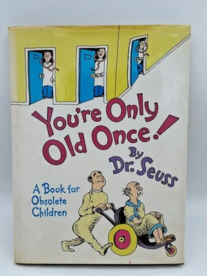 You’re Only Old Once Dr Seuss 1986 1st Ed HC w/ Dust Jacket Adult Humor - Image 1 of 4