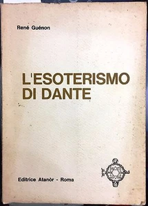 (Esoterismo) R. Guénon - L'ESOTERISMO DI DANTE - Atanor 1971 - Imagen 1 de 1