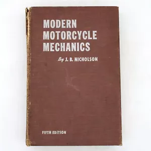 Modern Motorcycle Mechanics by J.B. Nicholson 5th Edition Hardcover 1965 *READ* - Bild 1 von 11