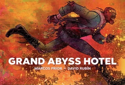 Grand Abyss Hotel в твердом переплете HC Archaia графический роман Маркос Приор Дэвид Рубин - Изображение 1 из 3