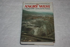 The Angry West : A Vulnerable Land and Its Future by Michael McCarthy and Ric... - Imagen 1 de 1