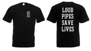 Camiseta Loud Pipes Save Lives Eslogan Chopper Motociclista Bobber Café Racer Talla 3-5XL - Imagen 1 de 1