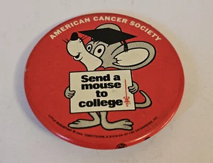 Throwback American Cancer Society Send a Mouse to College Pinback Button #1517 - Picture 1 of 1