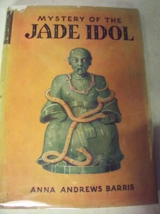 MYSTERY OF THE JADE IDOL - HB W/ DJ - BY ANNA ANDREWS BARRIS - 1943 ED. - Picture 1 of 2