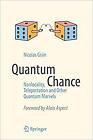 N. Gisin - Quantum Chance   Nonlocality Teleportation And Other Quant - J555z