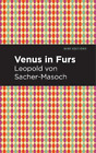 Leopold Sacher-Masoch Venus in Furs (Paperback) Mint Editions