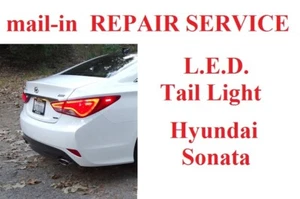 11 12 11 14 Hyundai Sonata LED Tail Light REPAIR SERVICE - Picture 1 of 5