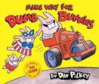 Dav Pilkey Make Way For Dumb Bunnies (Relié)